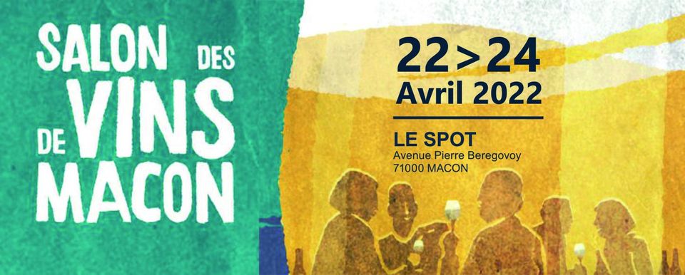 Mâcon : Salon des vins de Mâcon 2022 du 22 au 24 avril